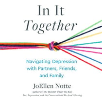 In It Together - Navigating Depression with Partners, Friends, and Family
