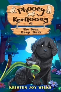 Phooey Kerflooey vs The Deep, Deep Dark - Phooey Tales: Spring, #3