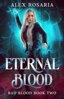 Eternal Blood - Bad Blood, #2