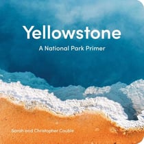 Yellowstone - A National Park Primer