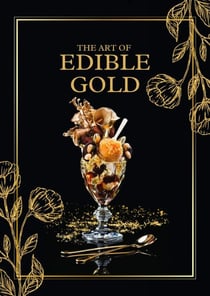 The Art Of Edible Gold