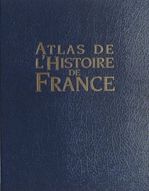 Atlas de l'histoire de France