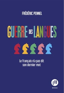Guerre des langues - Le français n'a pas dit son dernier mot