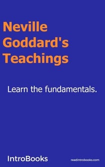 Neville Goddard’s Teachings