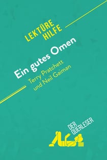 Ein gutes Omen von Terry Pratchett und Neil Gaiman (Lektürehilfe) - Detaillierte Zusammenfassung, Personenanalyse und Interpretation