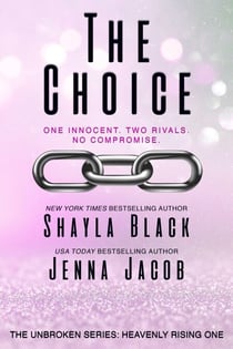 The Choice - Unbroken: Heavenly Rising, #1