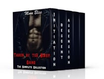 Taken by the Biker Gang - The Complete Collection