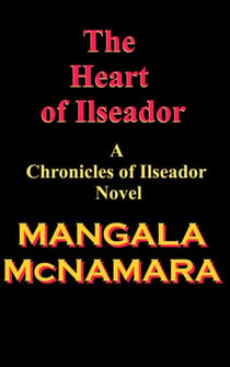 A Lovely Mess: Book One of the Heart of Ilseador (A Chronicles of Ilseador Novel) - The Chronicles of Ilseador, #6