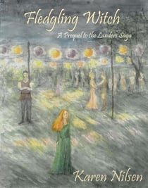 Fledgling Witch (Prequel to the Landers Saga) - The Landers Saga, #5