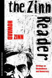 The Zinn Reader - Writings on Disobedience and Democracy