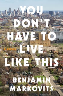 You Don't Have to Live Like This - A Novel