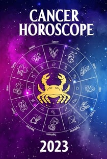 Cancer Horoscope 2023 - 2023 zodiac predictions, #4