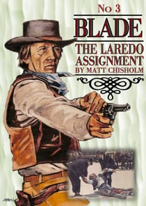 Blade 3: The Laredo Assignment - Blade, #3