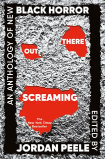 Out There Screaming - Chilling short stories of Black horror, curated by the director of Get Out