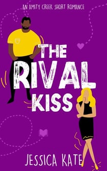 The Rival Kiss - Short & Swoony Romance, #1