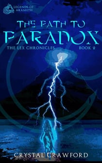 The Path to Paradox - Legends of Arameth, #2
