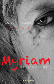 Myriam - ou la nuit du 30 juin 1970