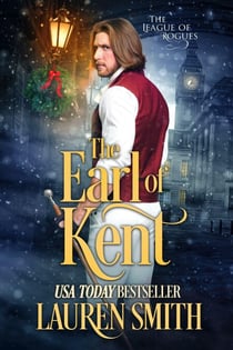 The Earl of Kent - The League of Rogues, #11