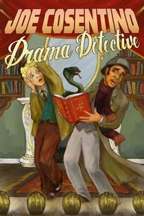 Drama Detective: A Nicky and Noah Mystery - Nicky and Noah Mysteries, #5