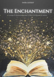 The Enchantment - Lorsque la littérature permet à l'élève de dépasser le maître.