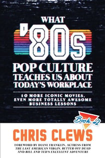 What 80s Pop Culture Teaches Us About Today's Workplace - What 80s Pop Culture Teaches Us About Today's Workplace, #2