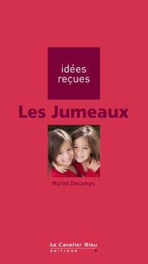 JUMEAUX (LES) -PDF - idées reçues sur les jumeaux