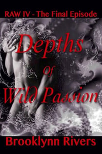 Depths of Wild Passion (The Final Episode) - Raw, #4