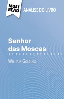 Senhor das Moscas de William Golding (Análise do livro) - Análise completa e resumo pormenorizado do trabalho