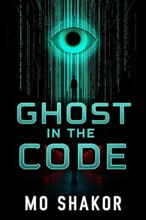 Ghost in the Code - A Riley Stone Thriller, #1