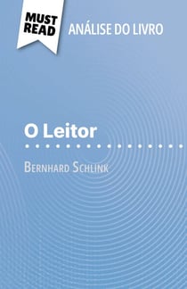 O Leitor de Bernhard Schlink (Análise do livro) - Análise completa e resumo pormenorizado do trabalho