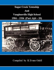 Sugar Creek Township and Vaughnsville High School 1904 - 1936 (Part A)(4-20) - Sugar Creek, #2