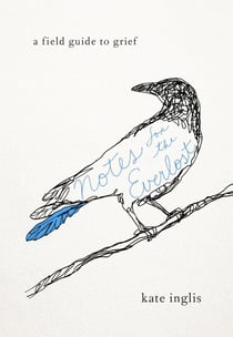 Notes for the Everlost - A Field Guide to Grief