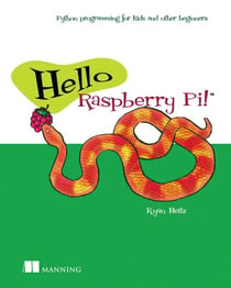 Hello Raspberry Pi! - Python programming for kids and other beginners