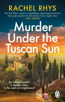 Murder Under the Tuscan Sun - A gripping classic suspense novel in the tradition of Agatha Christie set in a remote Tuscan castle