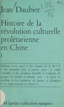 Histoire de la révolution culturelle prolétarienne en Chine (1) - 1965-1969