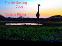 Tartaria Rising - The Awakening Code, #1