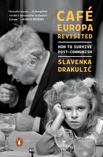 Café Europa Revisited - How to Survive Post-Communism