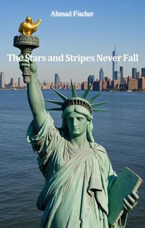 The Stars and Stripes Never Fall