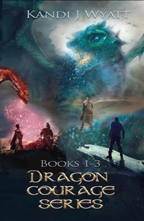 Dragon Courage Series Books 1-3 - Dragon Courage