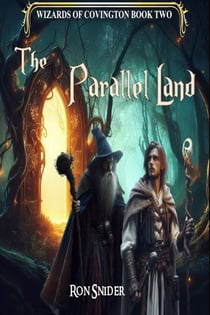 The Parallel Land - The Wizards of Covington, #2
