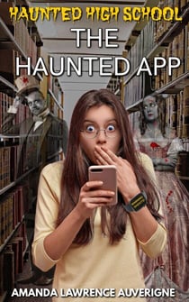 The Haunted App - Haunted High School