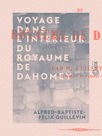 Voyage dans l'intérieur du royaume de Dahomey