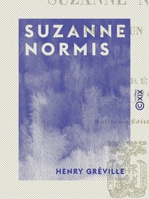 Suzanne Normis - Roman d'un père - Roman d'un père