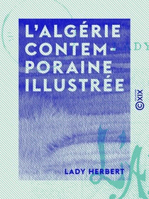 L'Algérie contemporaine illustrée