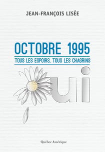 Octobre 1995 - Tous les espoirs, tous les chagrins