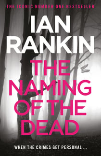 The Naming of the Dead - The number one bestselling series that inspired BBC One’s REBUS