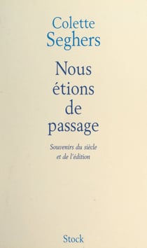 Nous étions de passage - Souvenirs du siècle et de l'édition