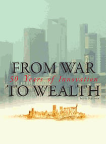 From War to Wealth - Fifty Years of Innovation