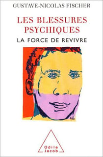 Les Blessures psychiques - La force de revivre
