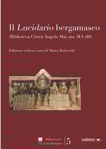 Il Lucidario bergamasco - (Biblioteca Civica Angeli Mai, ms MA 188)